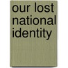 Our Lost National Identity door John Pinkston