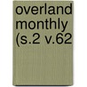 Overland Monthly (S.2 V.62 door General Books