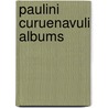 Paulini Curuenavuli Albums by Not Available