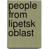 People from Lipetsk Oblast by Not Available