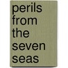 Perils From The Seven Seas door Karen Morrison