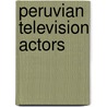 Peruvian Television Actors by Not Available