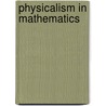 Physicalism In Mathematics door A.D. Irvine