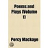 Poems And Plays (Volume 1)