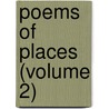Poems Of Places (Volume 2) door Henry Wardsworth Longfellow