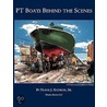 Pt Boats Behind The Scenes door Frank J. Andruss Sr