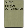Public Service Performance by Unknown