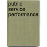 Public Service Performance door Onbekend