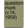 Question Mark (V.14, 1959) by Boston Public Library Staff Association