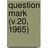 Question Mark (V.20, 1965) door Boston Public Library Staff Association