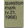Question Mark (V.21, 1966) door Boston Public Library Staff Association