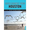 Quick Escapes from Houston by Laura Nathan