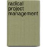 Radical Project Management