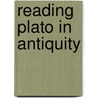 Reading Plato in Antiquity by Harold Tarrant