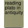 Reading Plato in Antiquity door Harold Tarrant