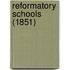 Reformatory Schools (1851)