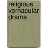 Religious Vernacular Drama door Not Available