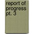 Report Of Progress  Pt. 3