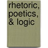 Rhetoric, Poetics, & Logic door Aristotle Aristotle