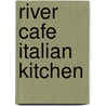 River Cafe Italian Kitchen door Ruth Rogers