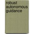 Robust Autonomous Guidance