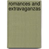 Romances And Extravaganzas by Thomas De Quincy