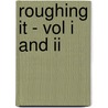 Roughing It - Vol I And Ii door Mark Swain