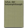 Rufus, der Katzenphilosoph door Andreas Schlieper