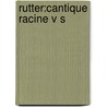 Rutter:cantique Racine V S door M. Faure