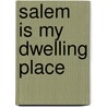 Salem Is My Dwelling Place door Edwin Haviland Miller