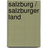 Salzburg / Salzburger Land door Georg Weindl