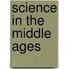 Science In The Middle Ages door Lindberg
