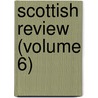 Scottish Review (Volume 6) door William Musham Metcalfe