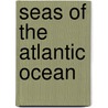 Seas of the Atlantic Ocean door Not Available