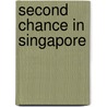 Second Chance In Singapore door Ursula H. Meier