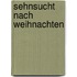 Sehnsucht nach Weihnachten