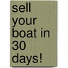 Sell Your Boat in 30 Days! door Thomas Cook