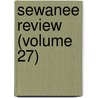 Sewanee Review (Volume 27) door University of the South