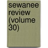 Sewanee Review (Volume 30) door University of the South
