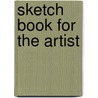 Sketch Book for the Artist by Sarah Simblett