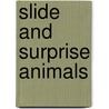 Slide and Surprise Animals door Roger Priddy
