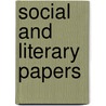 Social and Literary Papers door Charles C. Shackford
