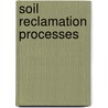 Soil Reclamation Processes door Robert L. Tate