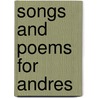 Songs And Poems For Andres door Nily Naiman
