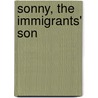 Sonny, The Immigrants' Son door Nickolas Bay