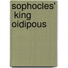 Sophocles'  King Oidipous door William Sophocles