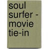 Soul Surfer - Movie Tie-In by Rick Bundschuh
