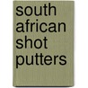 South African Shot Putters door Not Available