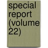 Special Report (Volume 22) by United States. Agriculture