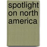 Spotlight on North America door Karen Bush Gibson